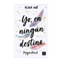 Crossbooks - Libro Yo En Ningún Destino Alina Not
