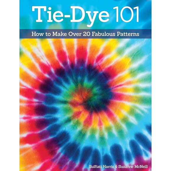 Tie-Dye 101 de Book Design Originals: Cómo hacer más de 20 patrones