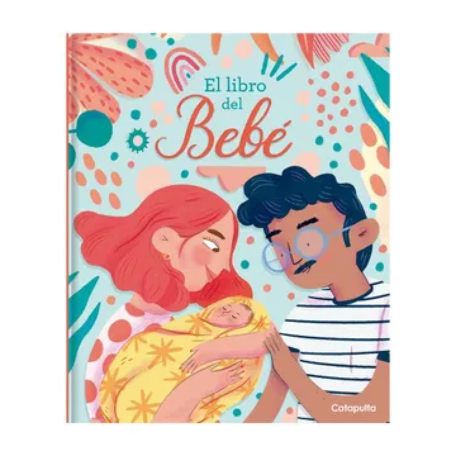 Catapulta Editores - El Libro Del Bebe