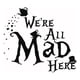 thumbnail image 1 of Decomural We're All Mad Here Alice In Wonderland WS-43943, 1 of 2
