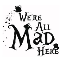 Rienda Libre Graphics - Decomural We'Re All Mad Here Alice In Wonderland Ws-43943