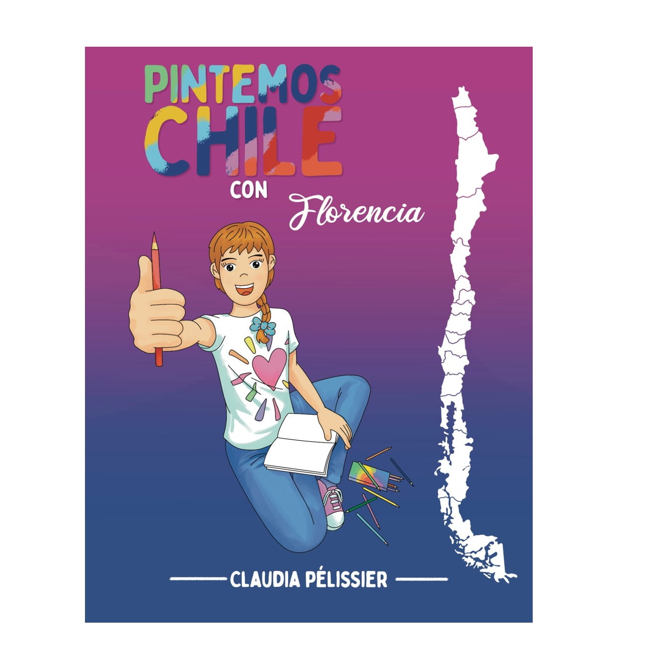 Florencia Y Sus Aventuras - Libro Para Colorear - Pintemos Chile Con Florencia