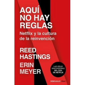 Debolsillo - Libro Aquí No Hay Reglas - Reed Hastings