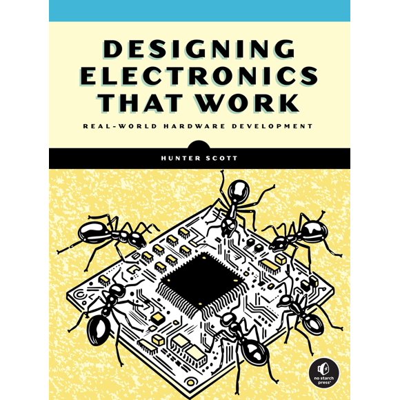 No Starch Press – Diseñando Electrónica que Funciona