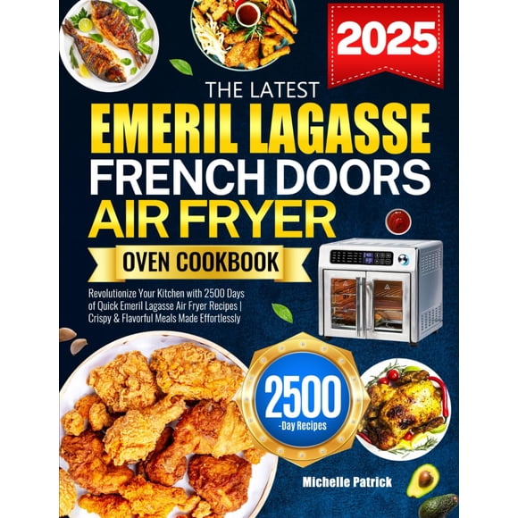 Libro de cocina La última freidora Emeril Lagasse French Doors Ov