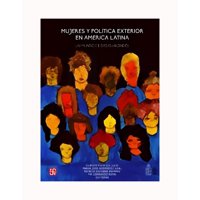 Fce Chile - Libro Mujeres Y Politica Exterior En America Latina 643