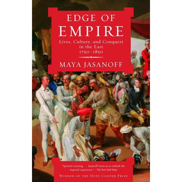 Edge of Empire: Vidas, Cultura y Conquista en el Este, 1750-1850