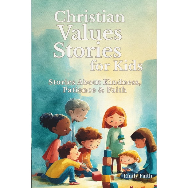 Libro de historias sobre valores cristianos para niños: enseña bondad, honestidad, paciencia y fe