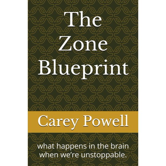 The Zone Blueprint: Qué ocurre en el cerebro cuando somos imparables