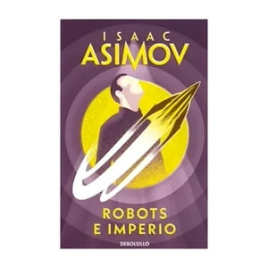 Debols!Llo - Libro Robots E Imperio - Isaac Asimov