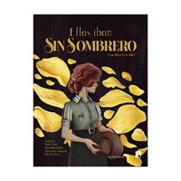 Ponent Mon - Libro Ellas Iban Sin Sombrero Carolina Corvillo