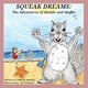 thumbnail image 1 of Libro SQUEAK DREAMS: Las aventuras de Maddy y Muffin, 1 of 1
