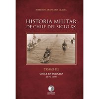 Legatum Editores - Libro Historia Militar De Chile Siglo Xx Tomo 3