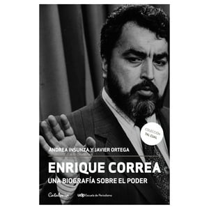 Catalonia - Libro Enrique Correa. Una Biografía Sobre El Poder