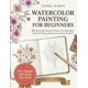 thumbnail image 1 of Libro de pintura en acuarela para principiantes, publicación independiente, 1 of 1