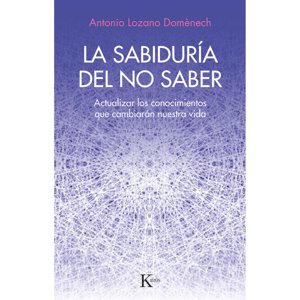 Editorial Kairos - Libro La Sabiduría Del No Saber