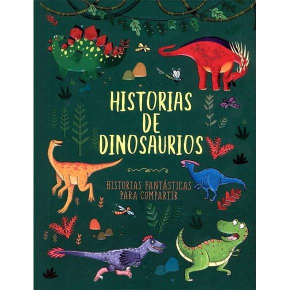 Historias Para Compartir - Historias De Dinosaurios