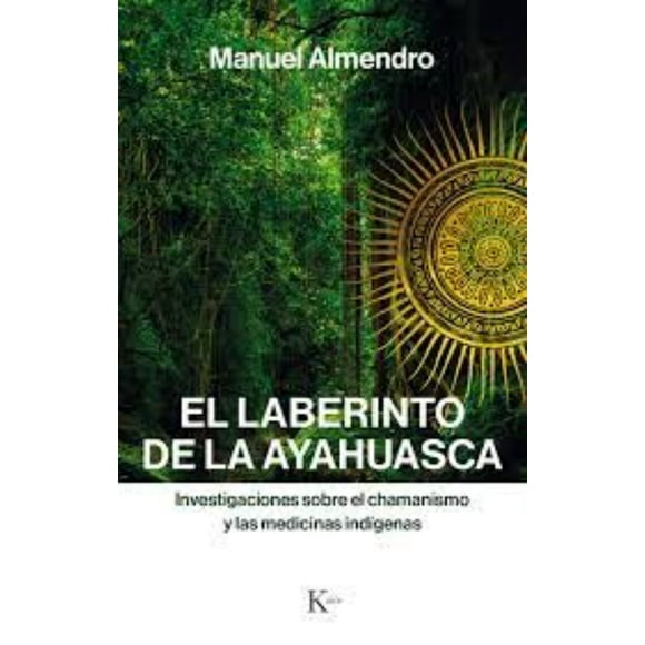 El Laberinto De La Ayahuasca