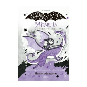 Alfaguara Infantil Y Juvenil - Libro Mirabella Y El Bosque De Las Brujas