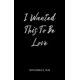thumbnail image 1 of Libro I Wanted This To Be Love - Publicado de forma independiente, 1 of 1