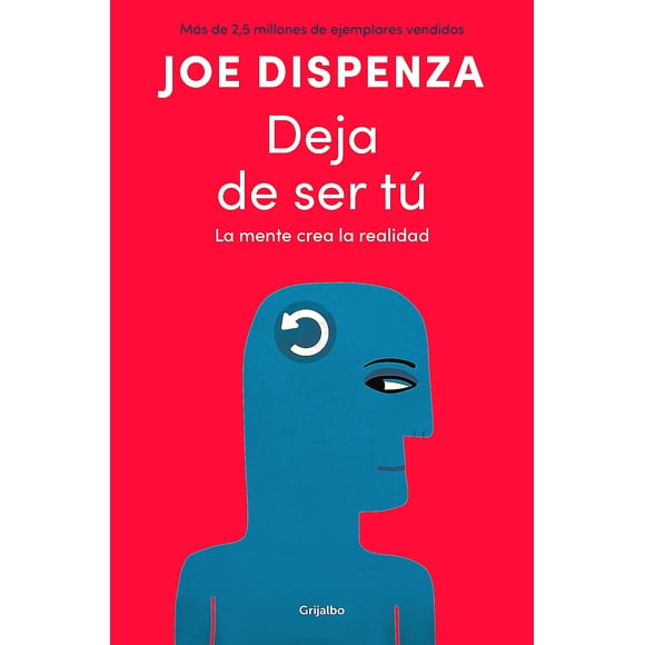 Libro Deja de ser tú - Joe Dispenza