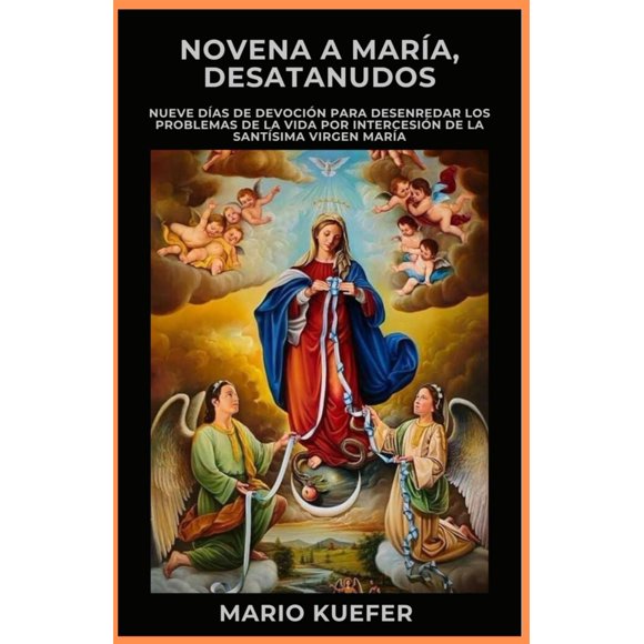 Libro Novena a María, Desatando nudos: una devoción de nueve días