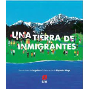 Ediciones Sm - Una Tierra De Inmigrantes