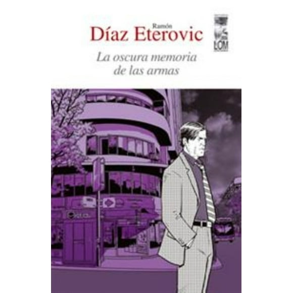 La Oscura Memoria De Las Armas (2° Edicion)