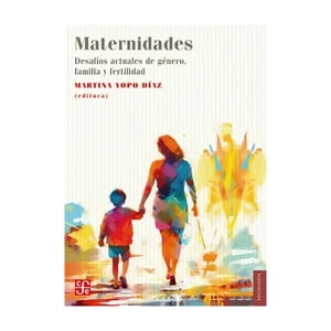 Fondo De Cultura - Maternidades. Desafíos Actuales De Género, Familia Y Fe - M