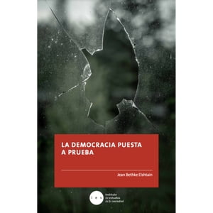 Ies Instituto De Estudios De La Sociedad - Libro La Democracia Puesta A Prueba