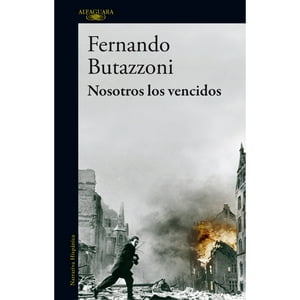 Alfaguara - Libro Nosotros Los Vencidos