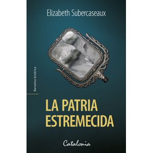 Catalonia - Libro La Patria Estremecida.