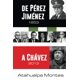 thumbnail image 1 of De Pérez Jiménez a Chávez (Publicación independiente), 1 of 1