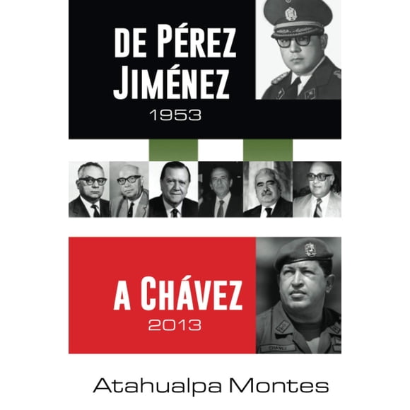 De Pérez Jiménez a Chávez (Publicación independiente)