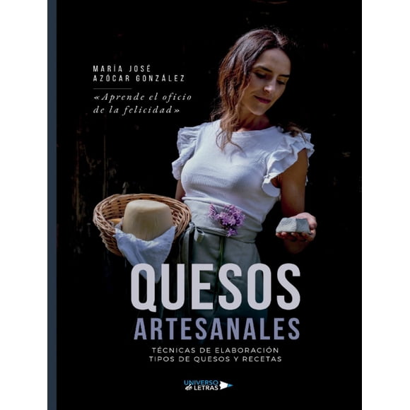 Libro Universo de Letras Quesos Artesanales: Técnicas de Elaboración