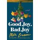thumbnail image 1 of Libro Good Joy, Bad Joy: Una Novela de St. Martin's Press, 1 of 1