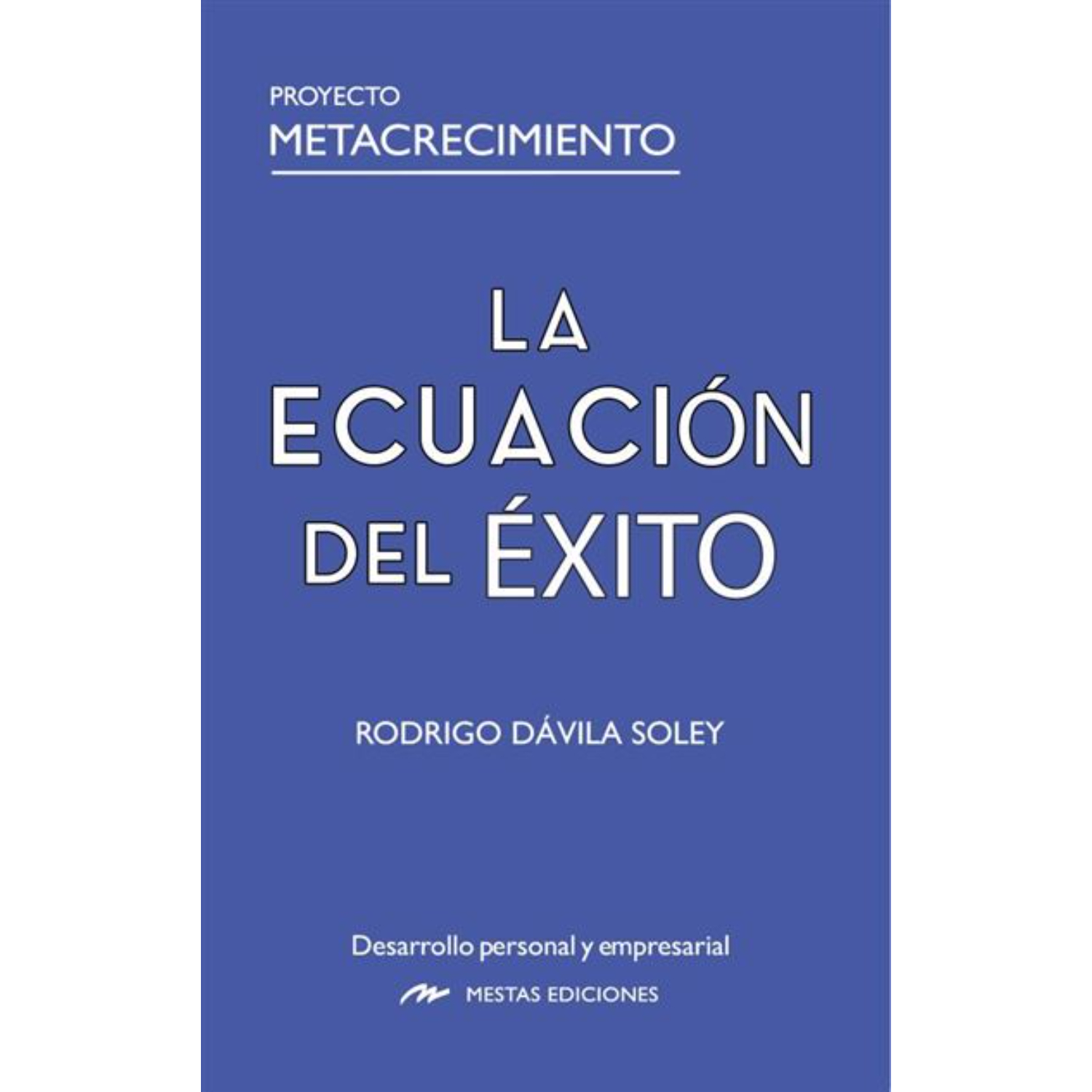 Mestas Ediciones - La Ecuación Del Éxito