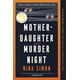 thumbnail image 1 of Libro Mother-Daughter Murder Night: Un misterio de asesinato en un pueblo pequeño que une a tres generaciones de mujeres, 1 of 1
