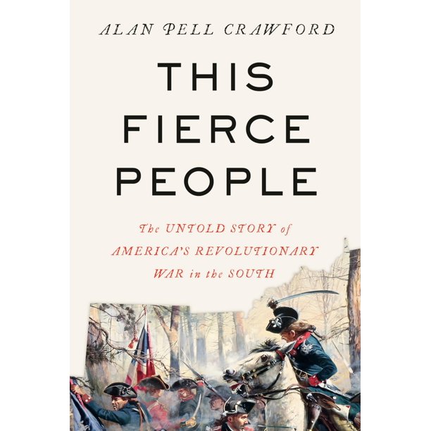 Libro Knopf This Fierce People: La historia no contada de la Guerra Revolucionaria de EE. UU. en el Sur