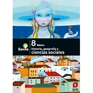 Ediciones Sm - Texto Cs. Sociales8 - Savia