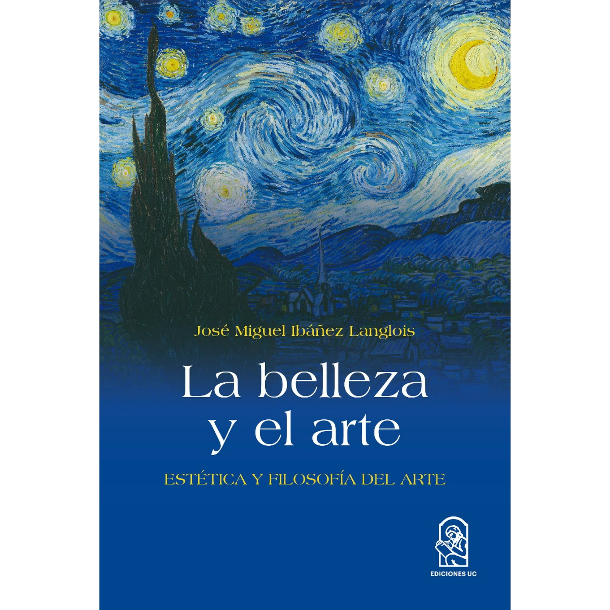 Ediciones Uc - La Belleza Y El Arte. Estética Y Filosofía Del Arte /249