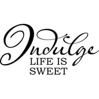 Rienda Libre Graphics - Decomural Indulge Life Is Sweet Food Ws-16978