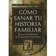 thumbnail image 1 of Cómo Sa-nar Tu Historia Familiar - Rebecca Linder Hintze, 1 of 2