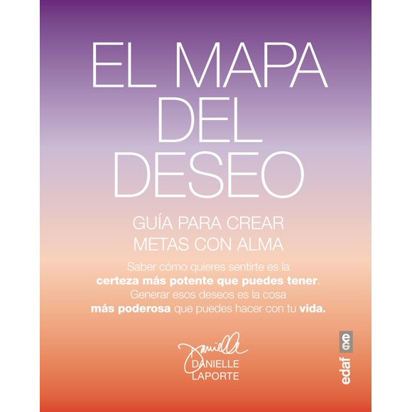 Libro El mapa del deseo: Una guía para crear objetivos con alma