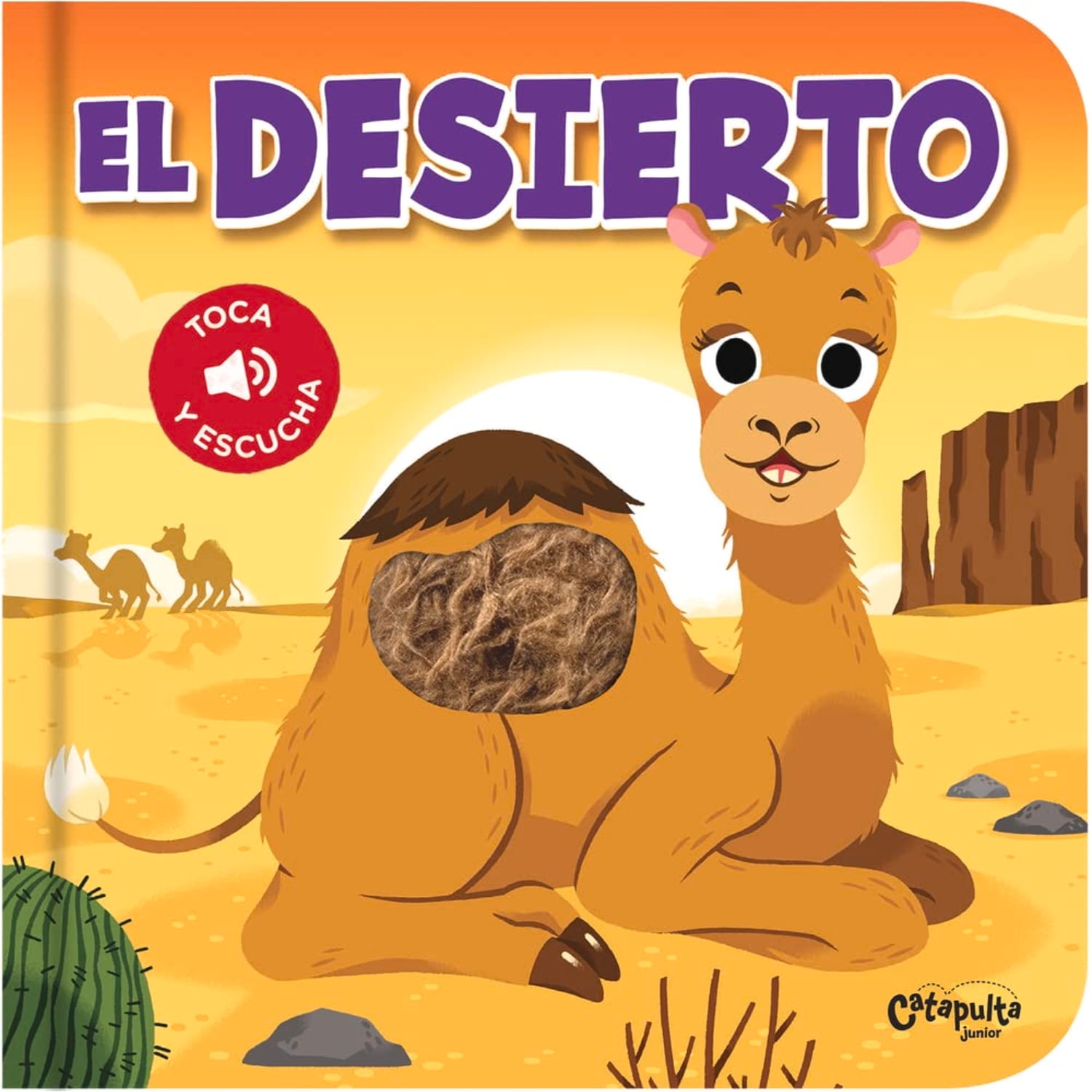 Catapulta Junior - Libro Toca Y Escucha - El Desierto