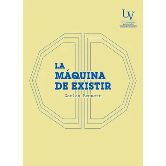 LIBRO La Máquina De Existir - CARLOS BENNET COLOMER