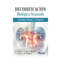 Kier - Decodificación Biológica Avanzada Sistemas Renal Y Uri E