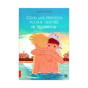 Fondo De Cultura Mx - Libro Todas Las Princesas Mueren Después De Medianoche /Que