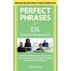 thumbnail image 1 of Libro Perfect Phrases ESL Everyday Business de McGraw-Hill Education, 1 of 1