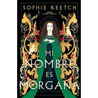 Umbriel - Libro Mi Nombre Es Morgana - Keetch, Sophie